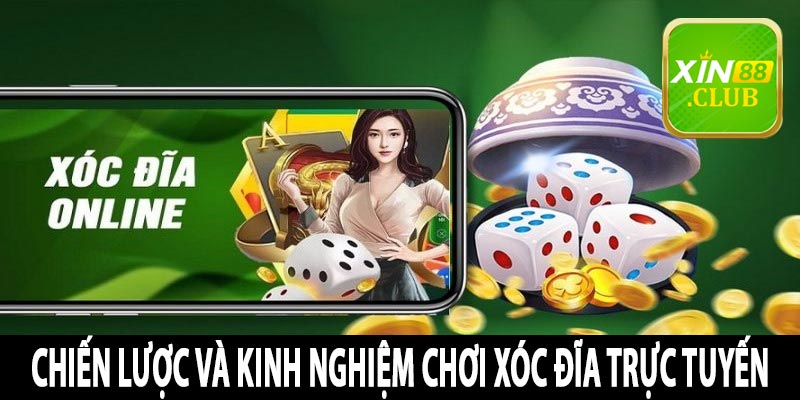 Chiến lược và kinh nghiệm chơi Xóc Đĩa Trực Tuyến